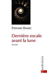 Dernière escale avant la lune - Stéphanie Mangez