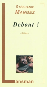 Debout ! - Stéphanie Mangez
