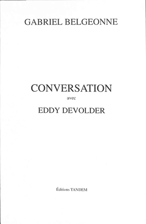 Conversation avec Eddy Devolder - Gabriel Belgeonne