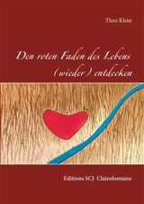 Den roten Faden des Lebens (wieder)entdecken - Théo Klein