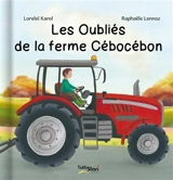 Les oubliés de la ferme Cébocébon - Loreleï Karol