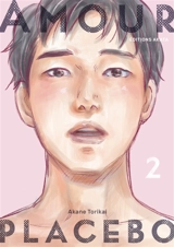 Amour placebo. Vol. 2 - Akane Torikai