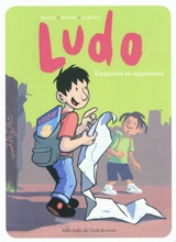 Ludo. Enquêtes et squelettes - Denis Lapière