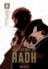 La légende de Raoh : Hokuto no Ken. Vol. 2 - Tetsuo Hara