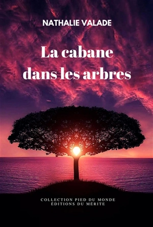La cabane dans les arbres - Nathalie Valade