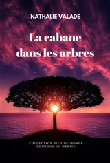 La cabane dans les arbres - Nathalie Valade