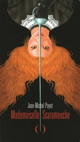 Mademoiselle Scaramouche - Jean-Michel Payet
