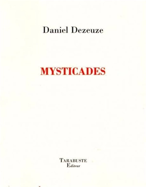 Mysticades - Daniel Dezeuze