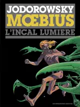 L'Incal. Vol. 2. L'Incal lumière - Alexandro Jodorowsky