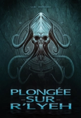 Plongée sur R'Lyeh - Loïc Richard