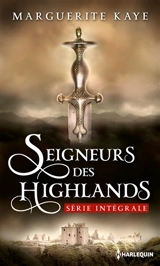 Seigneurs des Highlands : série intégrale - Marguerite Kaye