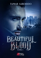 Beautiful blood. Vol. 1 - Tamar Saborido