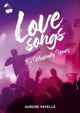 Love songs : Musically yours - Aurore Payelle