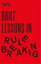 Brief Lessons in Rule Breaking - Frances Ambler