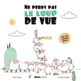 Ne perds pas le loup de vue - Juan Arjona