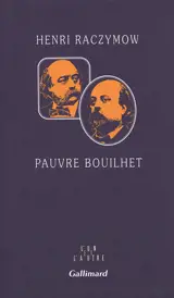 Pauvre Bouilhet - Henri Raczymow