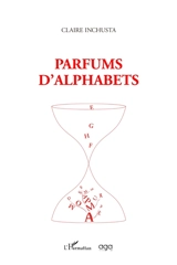 Parfums d'alphabets - Claire Inchusta