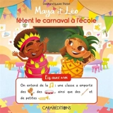 Maya et Léo fêtent le carnaval à l'école - Delphine-Laure Thiriet