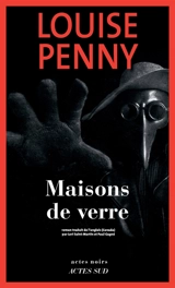 Une enquête de l'inspecteur-chef Armand Gamache. Maisons de verre - Louise Penny