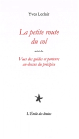 La petite route du col. Vues des guides et porteurs au-dessus du précipice - Yves Leclair