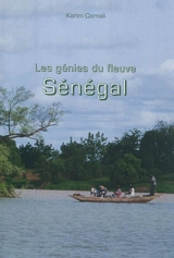 Les génies du fleuve Sénégal - Karim Cornali