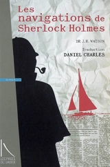Les navigations de Sherlock Holmes - Daniel Charles