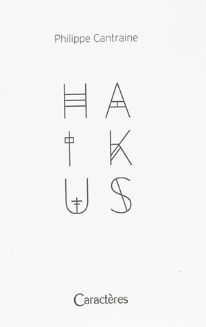 Haïkus - Philippe Cantraine