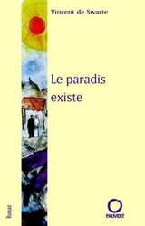 Le paradis existe - Vincent de Swarte