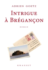 Les enquêtes de Pénélope. Intrigue à Brégançon - Adrien Goetz