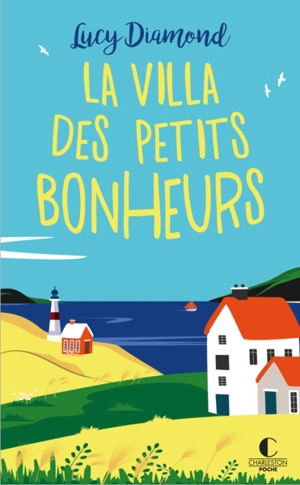 La villa des petits bonheurs - Lucy Diamond