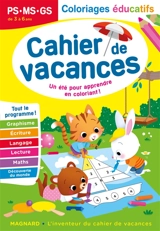Cahier de vacances PS, MS, GS, de 3 à 6 ans : coloriages éducatifs, un été pour apprendre en coloriant ! : tout le programme ! - Aurélie Viollier-Perrot