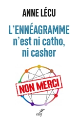 L'ennéagramme n'est ni catho, ni casher - Anne Lécu
