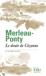 Le doute de Cézanne : et autres textes - Maurice Merleau-Ponty