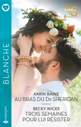 Au bras du Dr Sheridan. Trois semaines pour lui résister - Karin Baine
