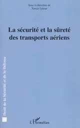La sécurité et la sûreté des transports aériens