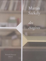 Des étagères - Martin Szekely