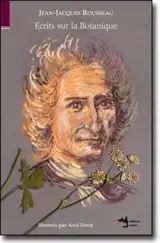 Ecrits sur la botanique - Jean-Jacques Rousseau