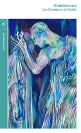 Les bourgeois de Calais - Michel Bernard