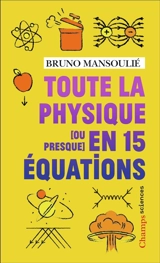 Toute la physique (ou presque) en 15 équations - Bruno Mansoulié
