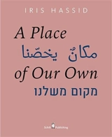 Iris Hassid A place of our Own - Iris Hasside