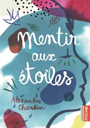 Mentir aux étoiles - Alexandre Chardin