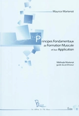 Principes fondamentaux de formation musicale et leur application : méthode Martenot : guide du professeur - Maurice Martenot