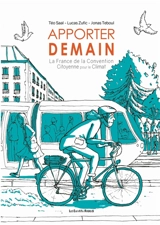 Apporter demain : la France de la Convention citoyenne pour le climat - Lucas Zufic