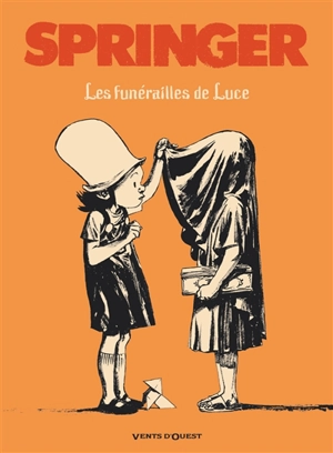 Les funérailles de Luce - Benoît Springer