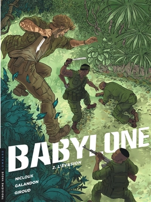 Babylone. Vol. 2. L'évasion - Laurent Galandon
