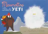 Marmottos seule contre le yéti - Nathalie Infante