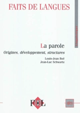 Faits de langues, n° 37. La parole : origines, développement, structures