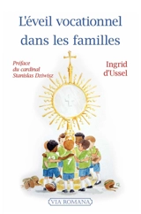 L'éveil vocationnel dans les familles - Ingrid d' Ussel