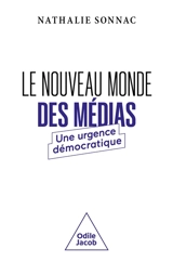 Le nouveau monde des médias : une urgence démocratique - Nathalie Sonnac