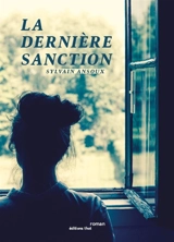 La dernière sanction - Sylvain Ansoux